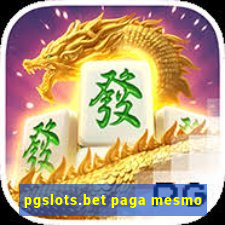 pgslots.bet paga mesmo